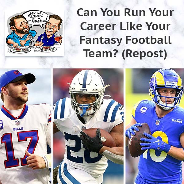 Can You Run Your Career Like Your Fantasy Football Team? (Repost)