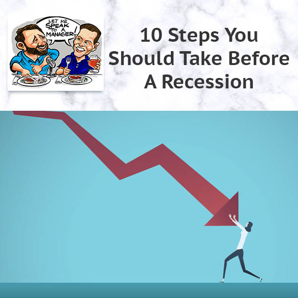 10 Steps You Should Take Before A Recession